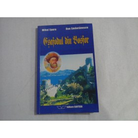 ESAFODUL DIN BOSFOR - DAN SMANTANESCU, MIHAI EPURE - (autograf si dedicatie pt. Florina Cercel)